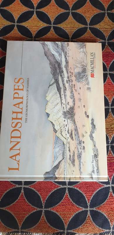 Landshapes. The Geomorphology of Namibia. Roger Swart. Christine Marais.