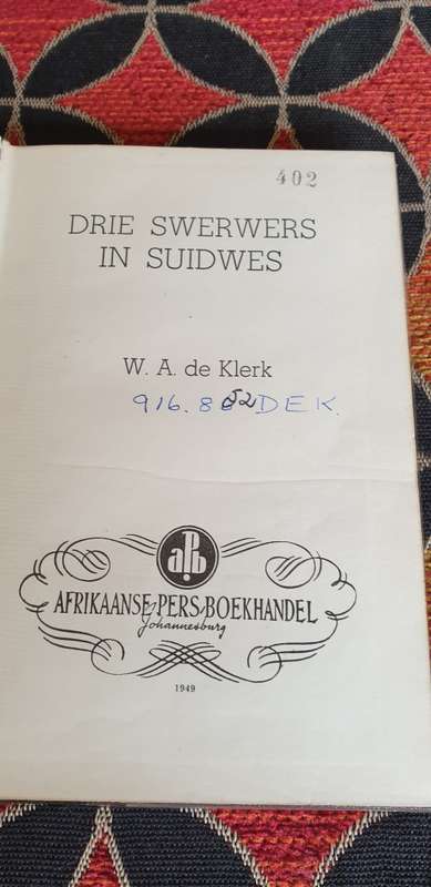 Drie swerwers in Suidwes. W. A. de Klerk.