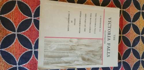 The Victoria Falls Illustrated. J Desmond Clark