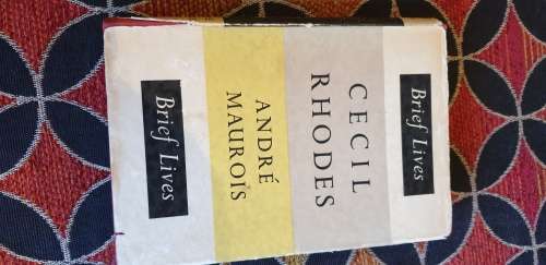 Cecil Rhodes. Brief Lives, Andre Maurois.
