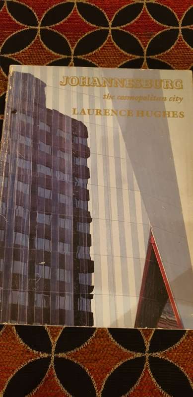Johannesburg the cosmopolitan city. Laurence Hughes.