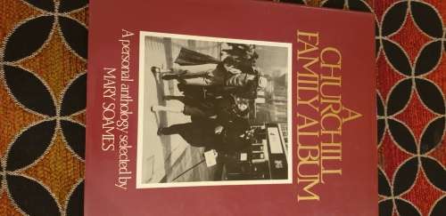 A Churchill Family Album. A personal anthology selected by Mary Soames.