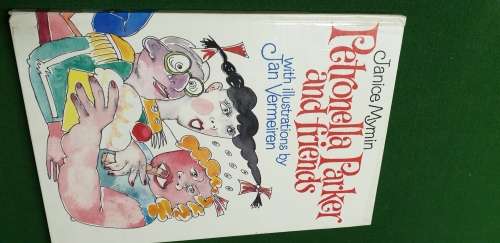 Petronella Parker and friends. Janice Mymin with illustrations by Jan Vermeiren.
