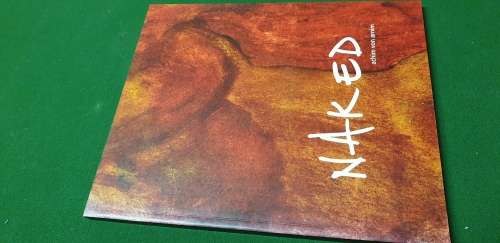 Naked. Verse, prose and paintings, 1965 - 2005. Achim Von Arnim. SIGNED.