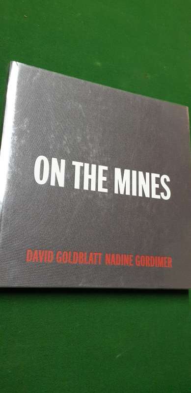 On the Mines. David Goldblatt, Nadine Gordimer.