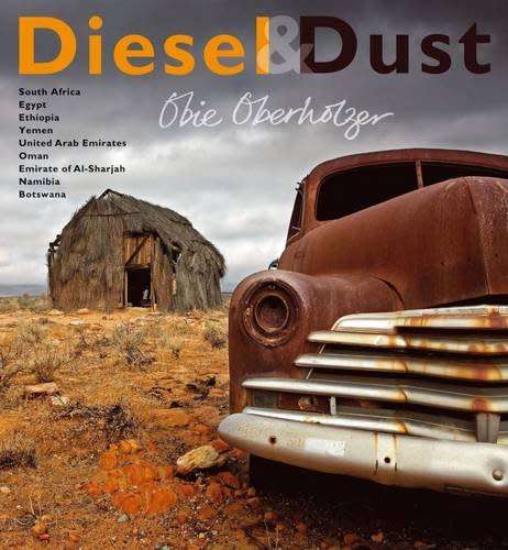 Diesel and Dust. Obie Oberholzer.