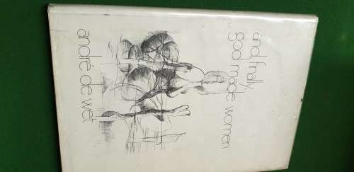 and finally, god made women. andre de wet. SIGNED, #58/1000