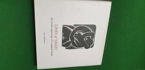 Lines of Light. The wood engravings of Campbell Smith. Ann McEwan. SIGNED X2.New Zealand.