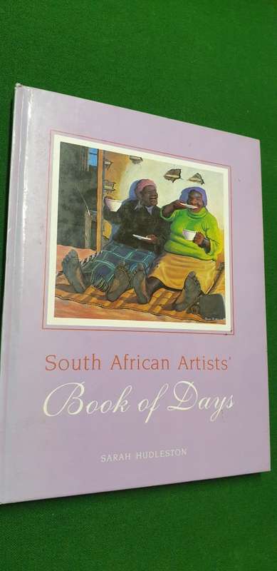South African Artists` Book of days. Sarah Huddleton.