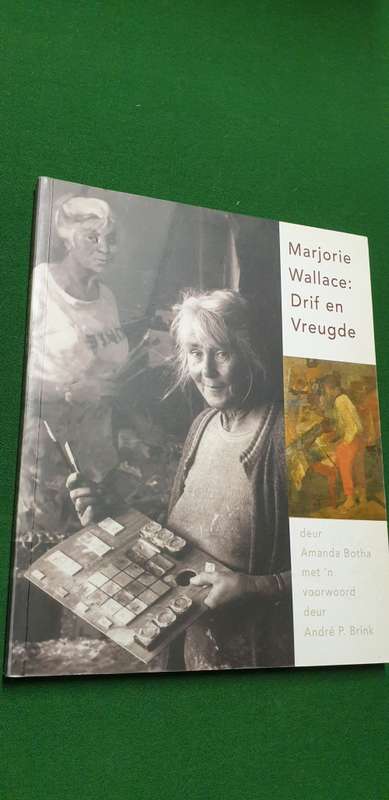 Marjorie Wallace: Drif en Vreugde. Amanda Botha. Voorwoord Andre P Brink.