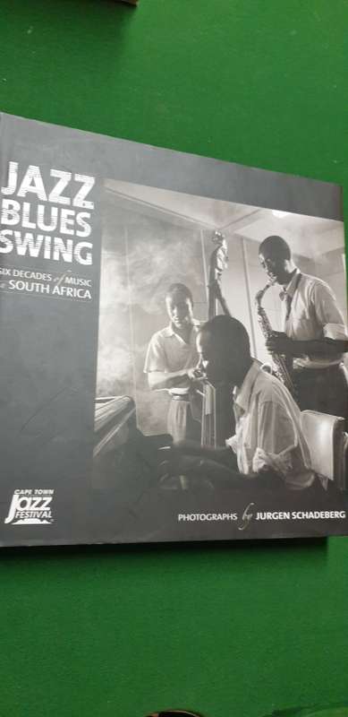 Jazz, Blues, Swing. Six decades of music in South Africa. Cape Town Jazz Festival. Jurgen Schadeberg