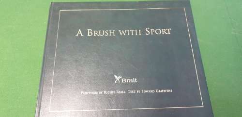 A Brush with Sport. Richie Ryall, Edward Griffiths. Artist Copy #125 SIGNED.