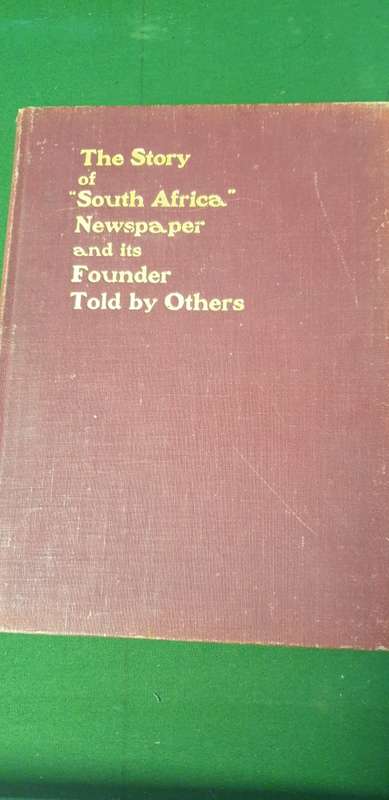 The Story of `South Africa` Newspaper and its Founder Told by Others. SCARCE.