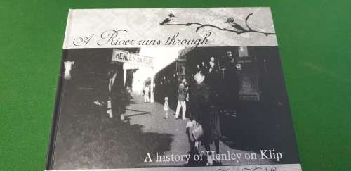 A river runs through. A history of Henley on Klip. Koos Van Eck. SIGNED.