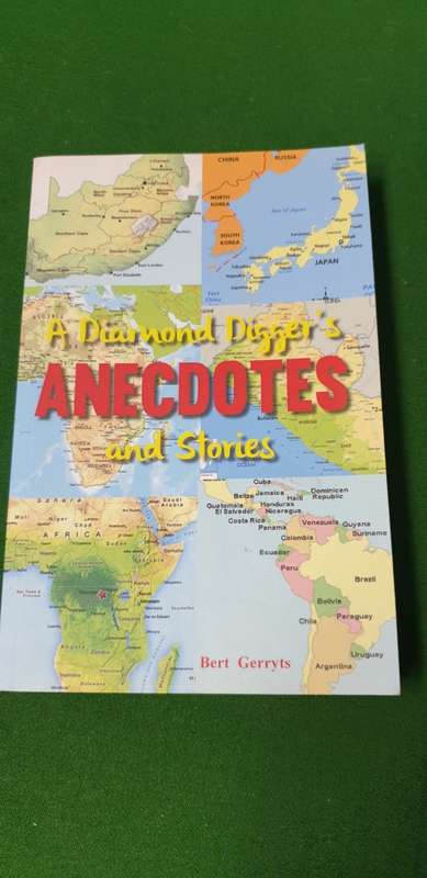A Diamond Digger`s Anecdotes and Stories. Bert Gerryts. SIGNED.