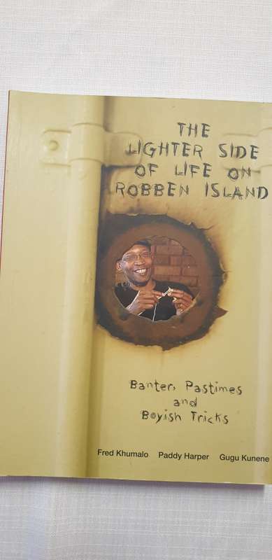 The Lighter side of life on Robben Island. Banter, Pastimes and Boyish Tricks. Khumalo,Harper,Kunene