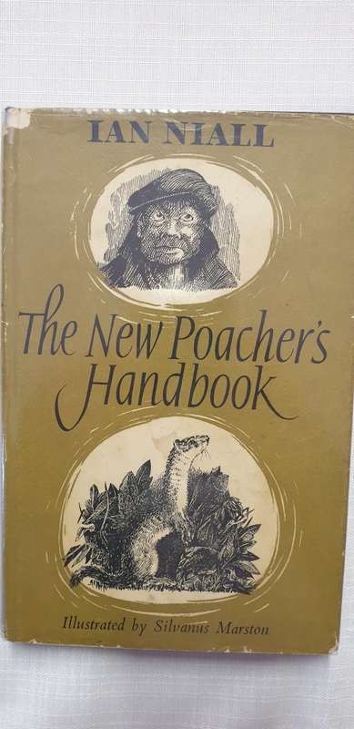 The New Poacher`s Handbook. Ian Niall.Illustr. Silvanus Marston.