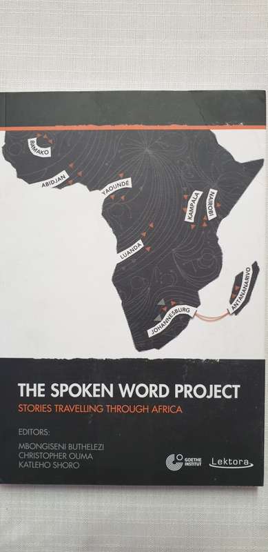 The spoken Word Project. Stories travelling though Africa. Buthelezi, Ouma, Shoro (Plus CD)