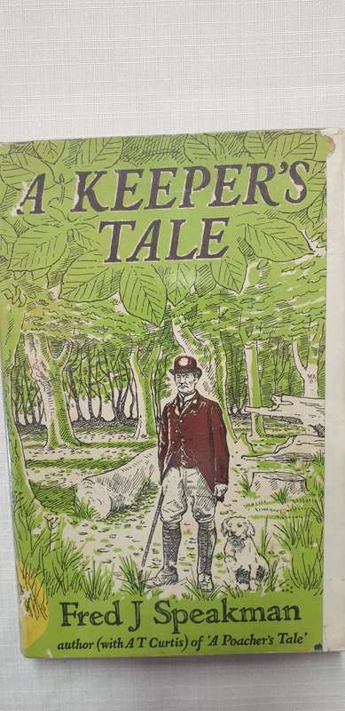 A Keeper`s tale. Fred J Speakman.