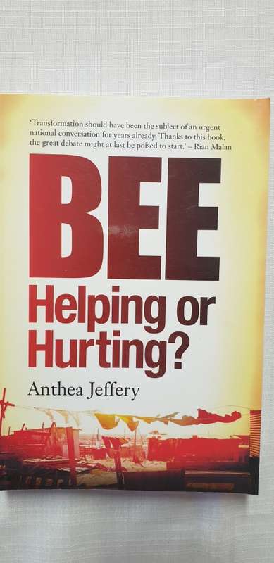 BEE. Helping or hurting? Anthea Jeffrey.