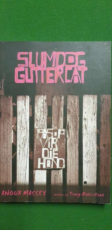 Slumdog Guttercat. Anoux Massey, Photos by Tracy Robertson.