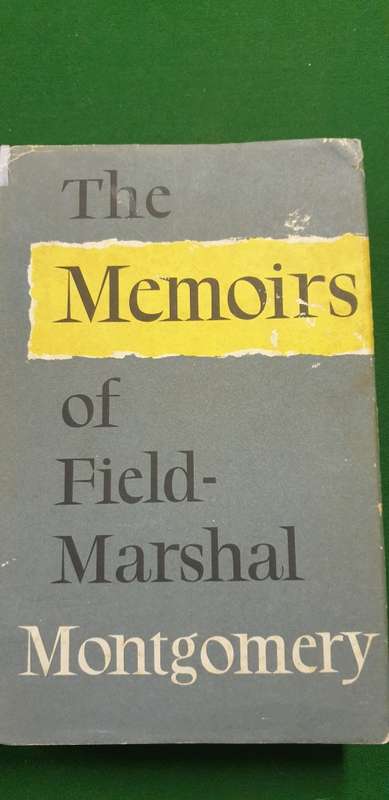 The Memoirs of Field-Marshall Montgomery.