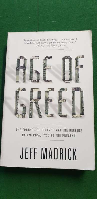 Age of Greed. Jeff Madrick.