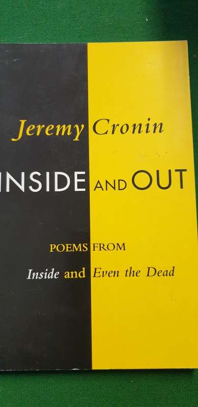 Inside and Out. Poems from Inside and Even the Dead.  Jeremy Cronin.