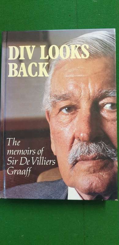 Div Looks Back. The memoirs of Sir De Villiers Graaff.