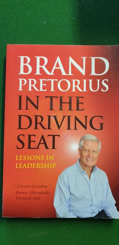 In the driving seat. Lessons in Leadership. Brand Pretorius.