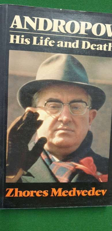 Andropov. His life and death. Zhores Medvedev.