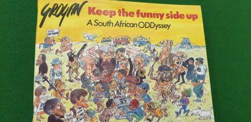 Keep the funny side up. A South African ODDyssey. Tony Grogan.