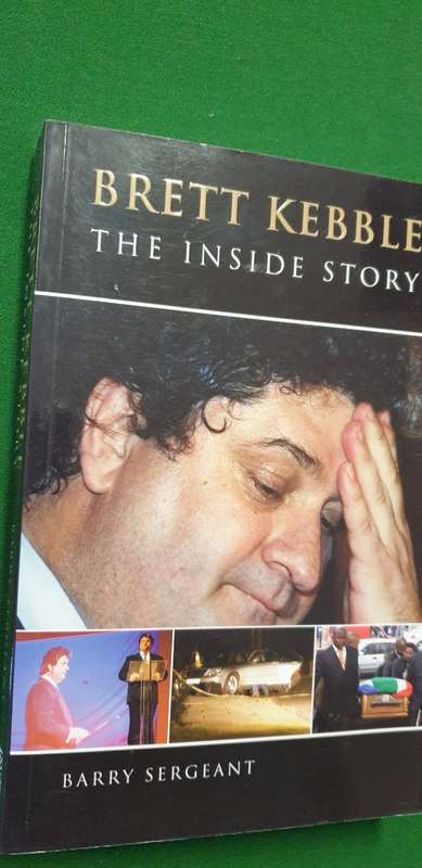 Brett Kebble. The inside story. Barry Sergeant.