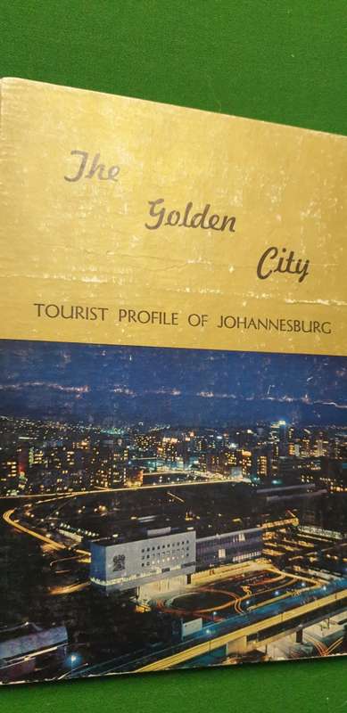 The Golden City. Tourist Profile of Johannesburg. Frank De Freitas.