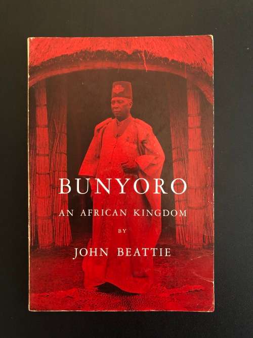 Bunyoro, An African Kingdom by John Beattie