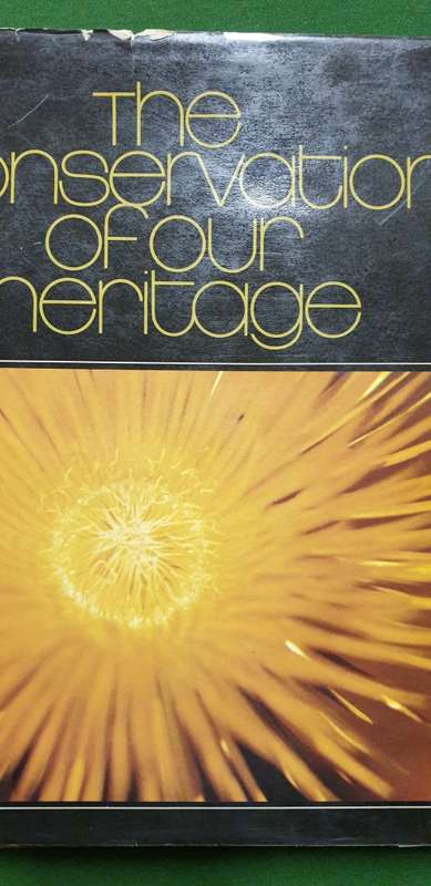 The Conservation of our heritage. Edited by Andries Du Plessis.