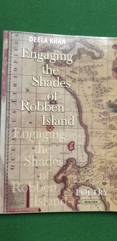 Engaging the Shades of Robben Island. Poetry by Deela Khan. SIGNED.