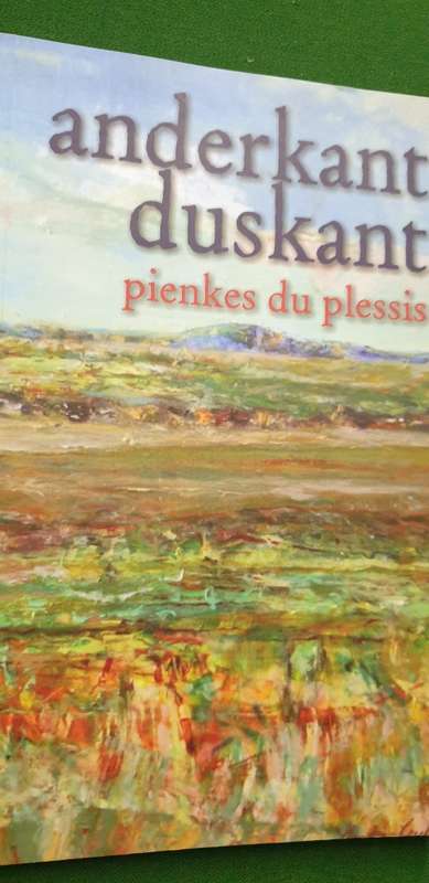 Anderkant Duskant. Pienkes Du Plessis. GETEKEN.