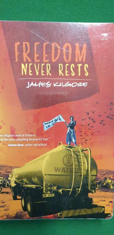 Freedom never rests. James Kilgore.