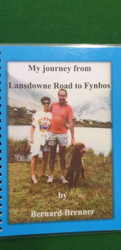 My journey from Lansdowne Road to Fynbos. Bernard Brenner. SIGNED.