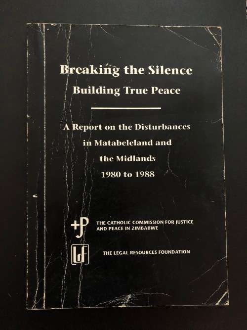 Breaking The Silence. The Catholic Commission for Justice and the Legal Resources Foundation