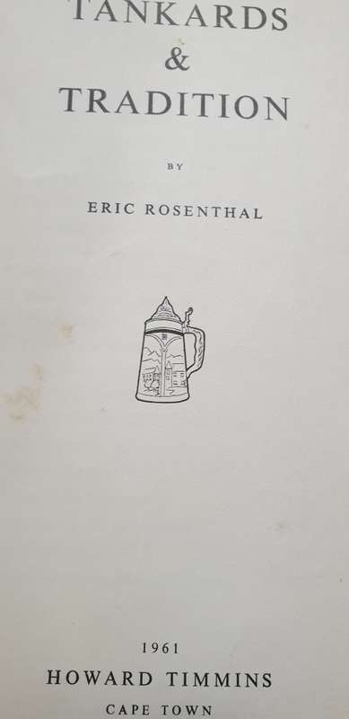 Tankards and Tradition. Eric Rosenthal. Beer and its SA history.