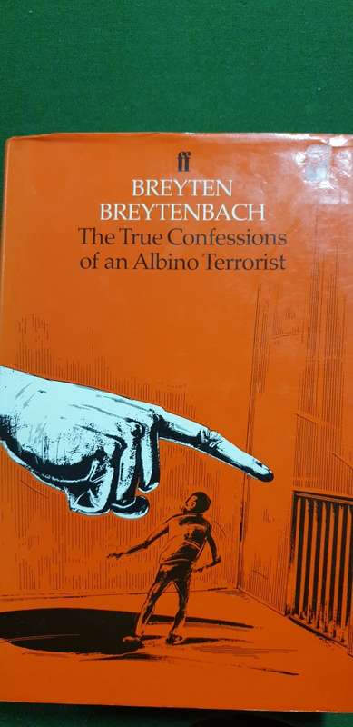 The True Confessions of an Albino Terrorist. Breyten Breytenbach.