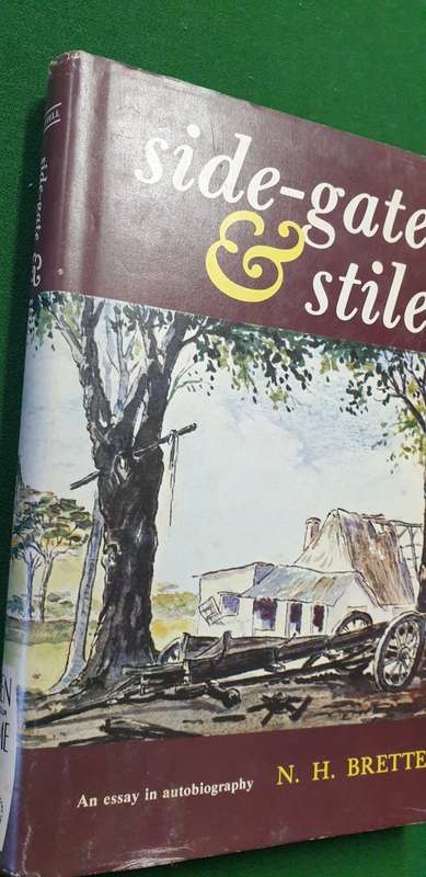 Side-gate and stile. An essay in autobiography. N. H. Brettell.