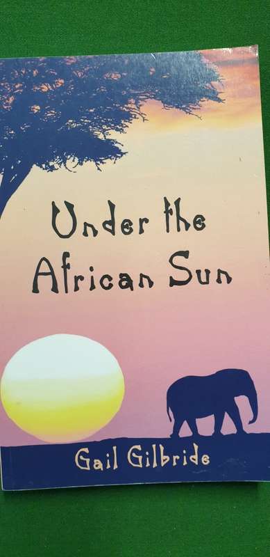 Under the African Sun. Gail Gilbride. INSCRIBED BY AUTHOR.