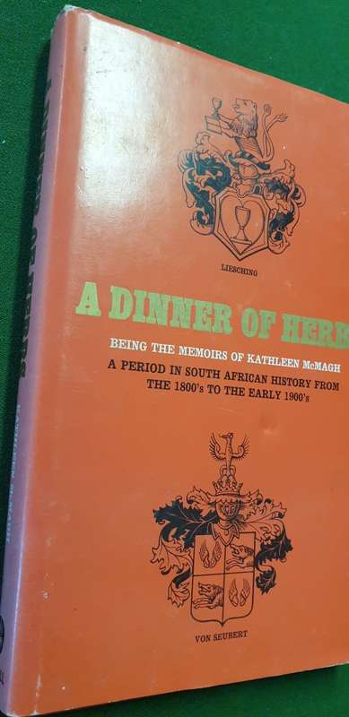 A Dinner of herbs. The memoirs of Kathleen McMagh, SIGNED by author Patricia McMagh.