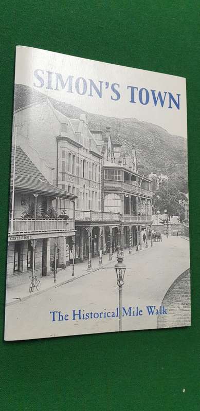 Simon`s Town. The Historical Mile Walk. Michael Walker.