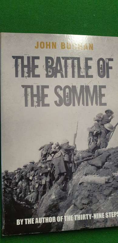 The Battle of the Somme. The First and Second Phase. John Buchan.