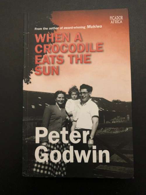 When a Crocodile Eats the Sun by Peter Godwin