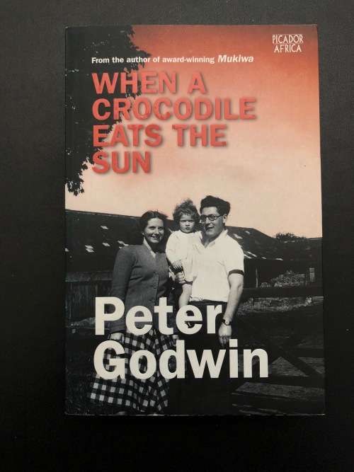 When a Crocodile Eats the Sun by Peter Godwin